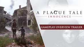 A Plague Tale: Innocence - Overview Gameplay Trailer trailer thumbnail