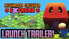 Mushroom Crusher Extreme Launch Trailer trailer thumbnail