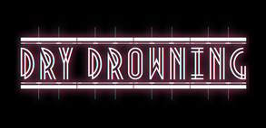 The World of Dry Drowning trailer thumbnail