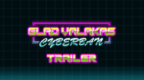 Glad Valakas: Cyberban — Трейлер trailer thumbnail