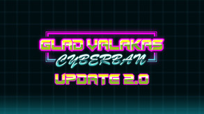 Glad Valakas: Cyberban — Обновление 2.0 trailer thumbnail