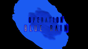 Operation Blue Rain - Teaser trailer thumbnail