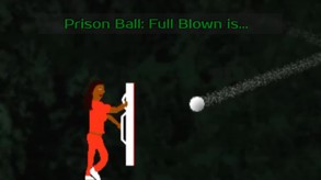 Prison Ball: Full Blown Trailer trailer thumbnail