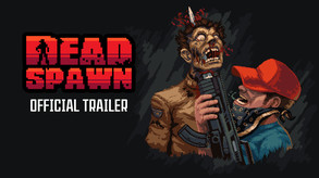 Dead Spawn - Gameplay Trailer trailer thumbnail