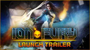 Ion Fury Launch Trailer trailer thumbnail