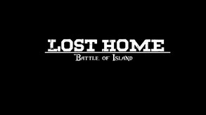 Lost Home: Battle of Island Trailer #1 trailer thumbnail