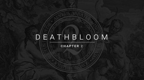 Deathbloom: Chapter 2 (coming soon) trailer thumbnail