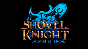 Shovel Knight: Shovel of Hope Trailer! trailer thumbnail