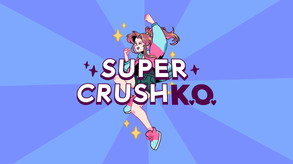 Super Crush KO - Launch Trailer trailer thumbnail