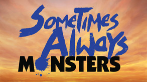 Sometimes Always Monsters - Launch Trailer trailer thumbnail