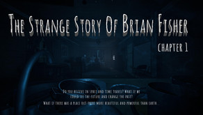 The Strange Story Of Brian Fisher: Chapter 1 - Teaser 3 trailer thumbnail