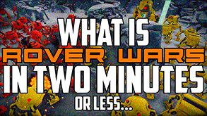 What is Rover Wars, in 2 minutes or less... trailer thumbnail