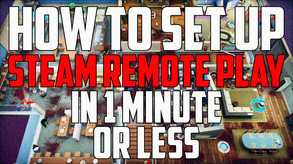 Setting up Steam Remote Play! trailer thumbnail