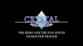 Crystal Story: The Hero and the Evil Witch - Character Trailer trailer thumbnail