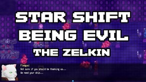 Star Shift - Being Evil - Taking the Zelkin trailer thumbnail