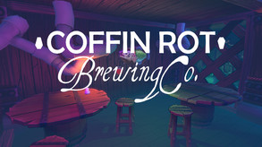 Coffin Rot Brewing Co. Gameplay Trailer II trailer thumbnail