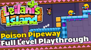 Poison Pipeway - Full Level Playthrough trailer thumbnail