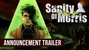 Sanity of Morris Announcement Trailer trailer thumbnail