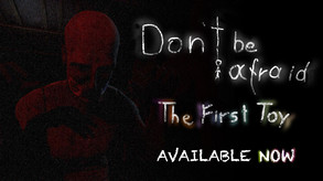 Don't Be Afraid - The First Toy - Launch Trailer trailer thumbnail