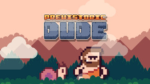 Prehistoric Dude - Short Gameplay Trailer trailer thumbnail
