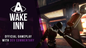 A Wake Inn | VR | Official Gameplay (ft. Dev Commentary) trailer thumbnail