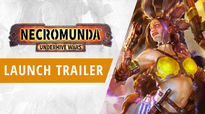 Necromunda: Underhive Wars - Launch Trailer trailer thumbnail