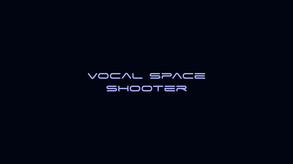Vocal Space Shooter - Launch Trailer trailer thumbnail