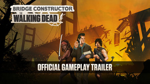 Bridge Constructor: The Walking Dead - Gameplay Trailer trailer thumbnail