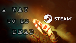 A Way To Be Dead - Add to wishlist! trailer thumbnail
