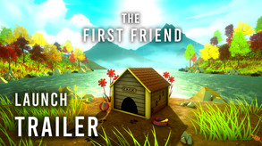 The First Friend - Official Launch Trailer trailer thumbnail