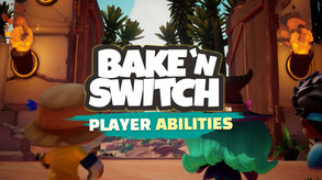 Bake 'n Switch - Player Abilities trailer thumbnail