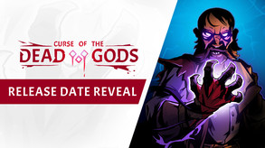 Curse of the Dead Gods - Release Date Trailer trailer thumbnail