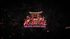 Shonen Adventure : The Dual Blades Hero trailer thumbnail