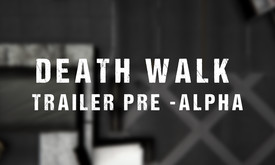 Death Walk PRE ALPHA trailer thumbnail