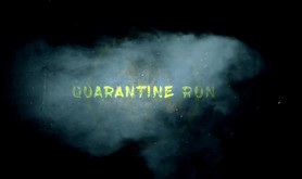 Quarantine Run Teaser trailer thumbnail