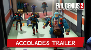 Evil Genius 2: World Domination - Accolades Trailer trailer thumbnail