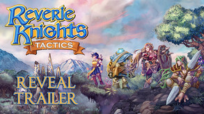 Reverie Knights Tactics Reveal Wishlist trailer thumbnail