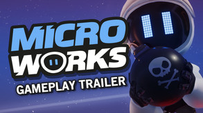 MicroWorks - Gameplay Trailer trailer thumbnail