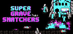 Super Grave Snatchers Trailer trailer thumbnail
