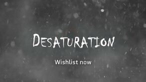 Desaturation Announcement trailer thumbnail