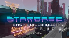 Starbase - Easy Build Mode trailer thumbnail