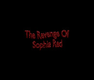 The Revenge Of Sophia Red trailer thumbnail