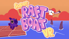 Super Raft Boat VR Launch Trailer trailer thumbnail