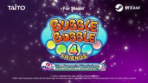 Bubble Bobble 4 Friends: The Baron's Workshop trailer thumbnail