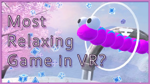 Most Relaxing Game in VR trailer thumbnail