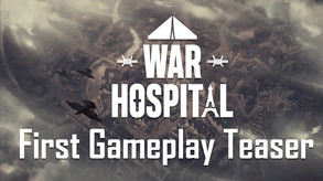 War Hospital Gamescom 2021 Gameplay Teaser trailer thumbnail