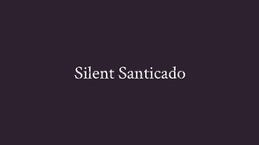 Silent Santicado - Kickstarter Trailer trailer thumbnail