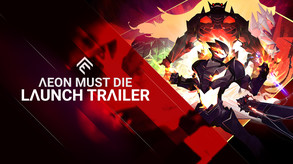 Aeon Must Die! - Launch Trailer trailer thumbnail