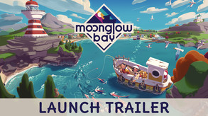 Moonglow Bay Launch Trailer trailer thumbnail