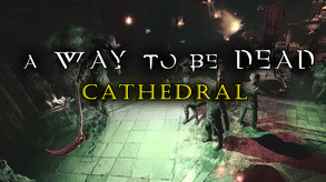A Way To Be Dead - Cathedral trailer thumbnail